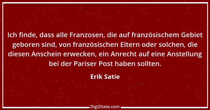 Zitat von Erik Satie 15