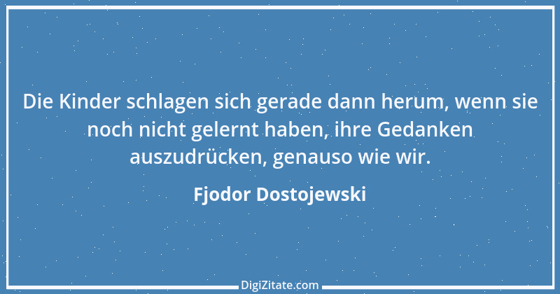 Zitat von Fjodor Dostojewski 66