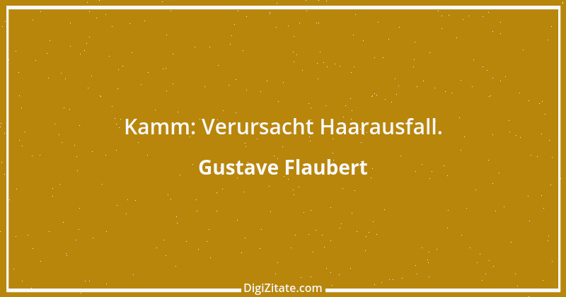 Zitat von Gustave Flaubert 120