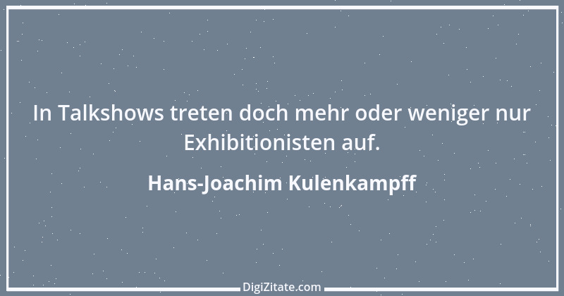 Zitat von Hans-Joachim Kulenkampff 10