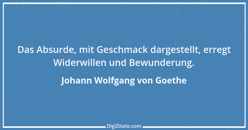 Zitat von Johann Wolfgang von Goethe 277