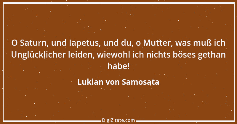 Zitat von Lukian von Samosata 24