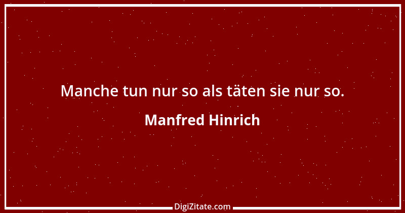 Zitat von Manfred Hinrich 3451