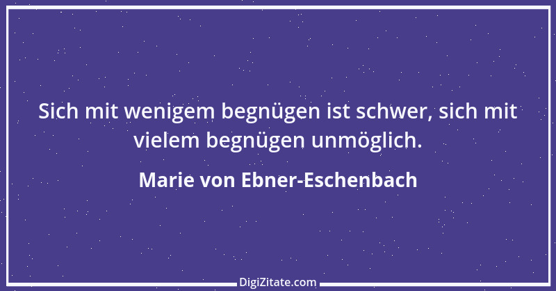 Zitat von Marie von Ebner-Eschenbach 245