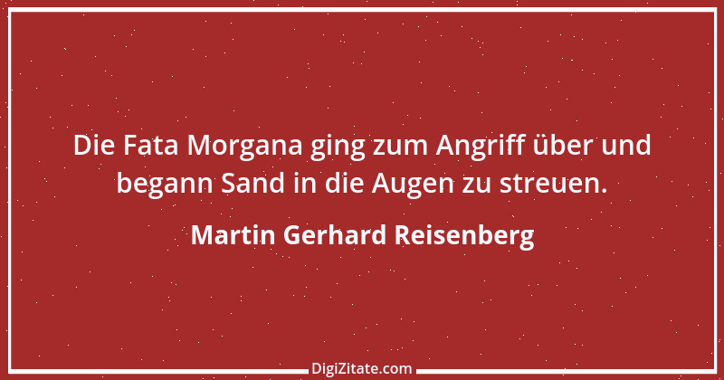 Zitat von Martin Gerhard Reisenberg 592