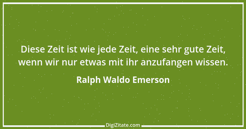 Zitat von Ralph Waldo Emerson 322