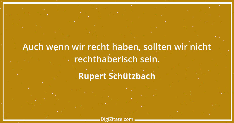 Zitat von Rupert Schützbach 180