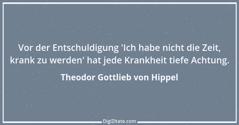 Zitat von Theodor Gottlieb von Hippel 72