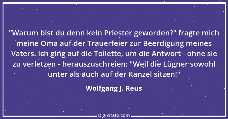 Zitat von Wolfgang J. Reus 117