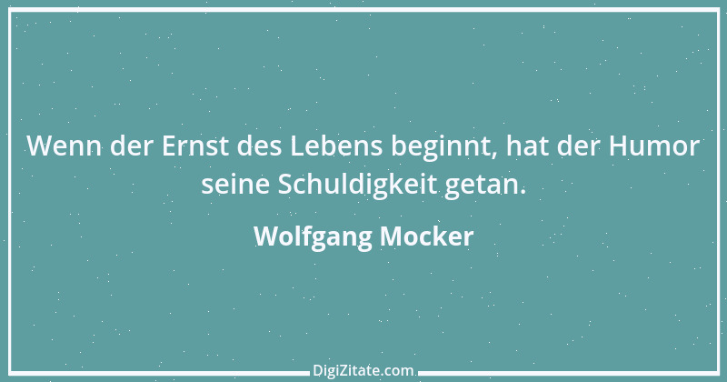 Zitat von Wolfgang Mocker 298