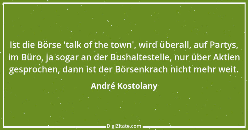 Zitat von André Kostolany 42