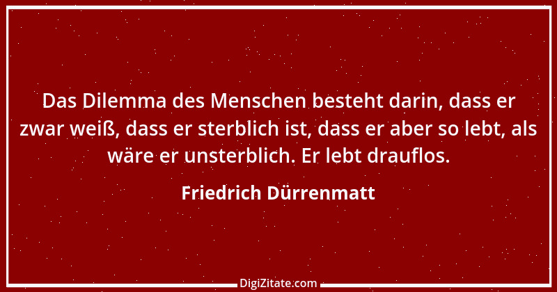 Zitat von Friedrich Dürrenmatt 41