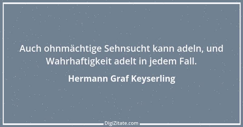 Zitat von Hermann Graf Keyserling 17