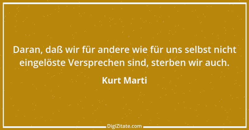 Zitat von Kurt Marti 71