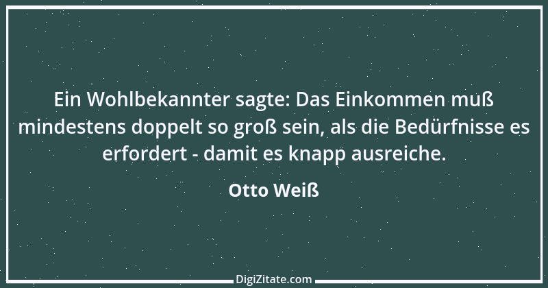 Zitat von Otto Weiß 147