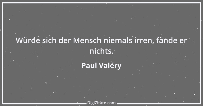 Zitat von Paul Valéry 45