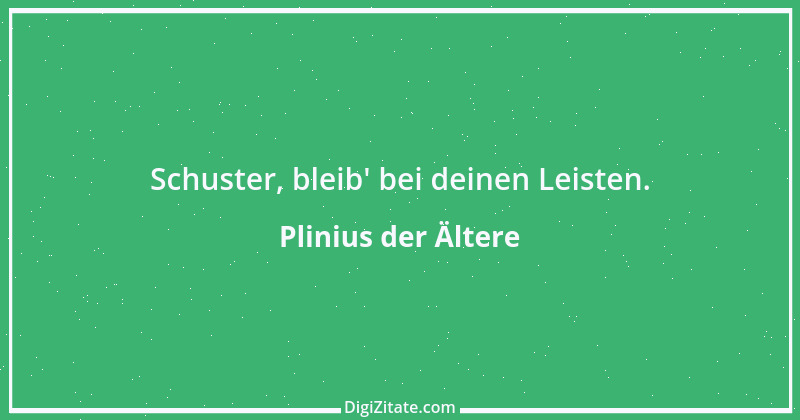 Zitat von Plinius der Ältere 18