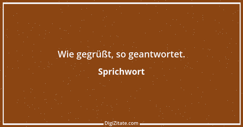 Zitat von Sprichwort 4270