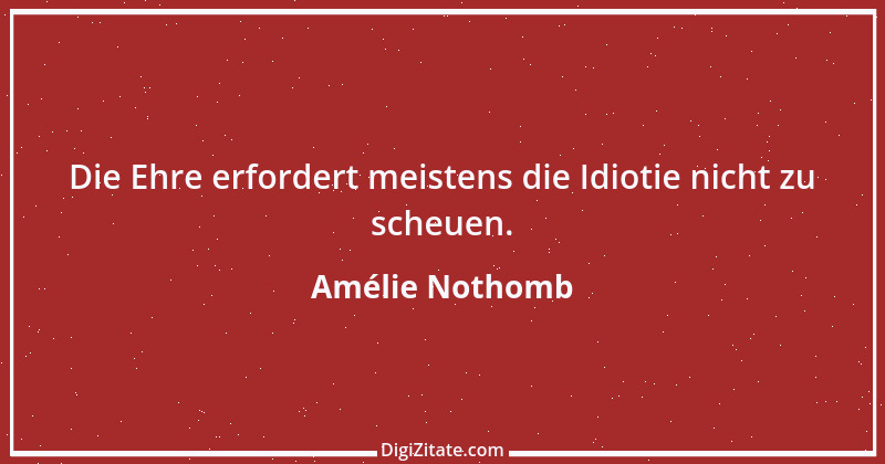 Zitat von Amélie Nothomb 7