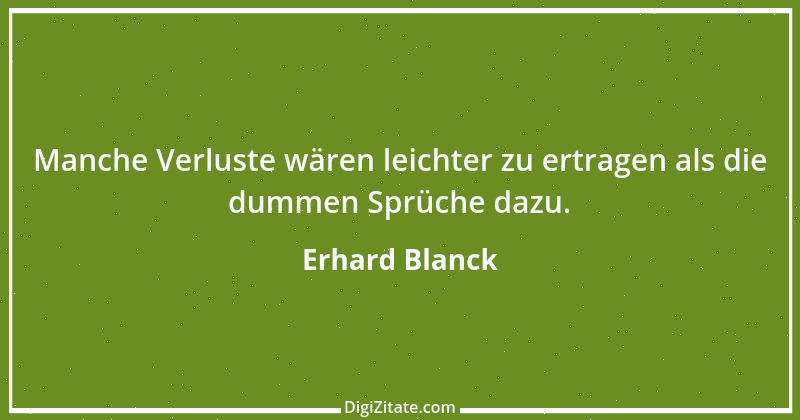 Zitat von Erhard Blanck 834