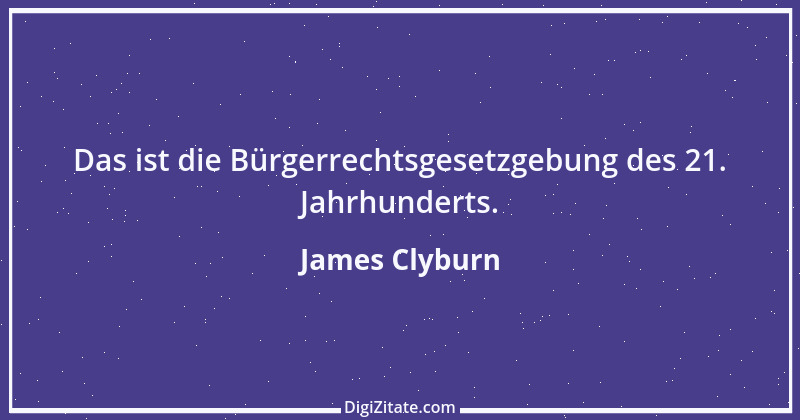 Zitat von James Clyburn 1