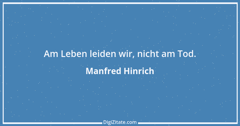 Zitat von Manfred Hinrich 2453