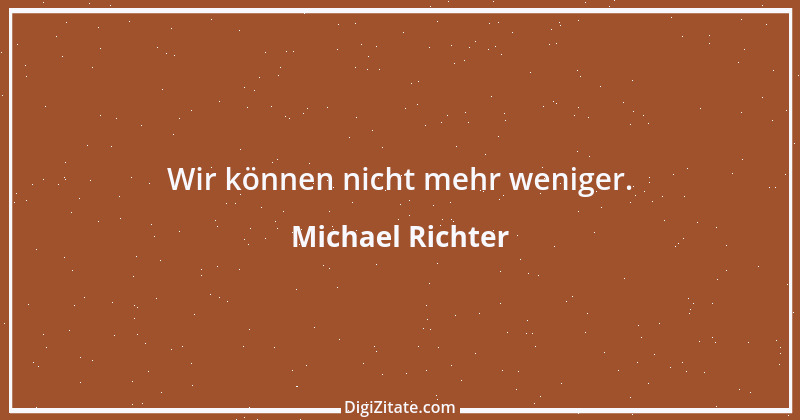 Zitat von Michael Richter 136