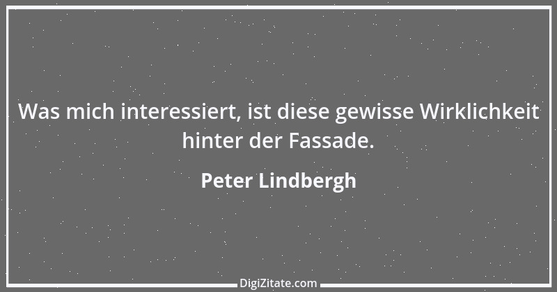 Zitat von Peter Lindbergh 1