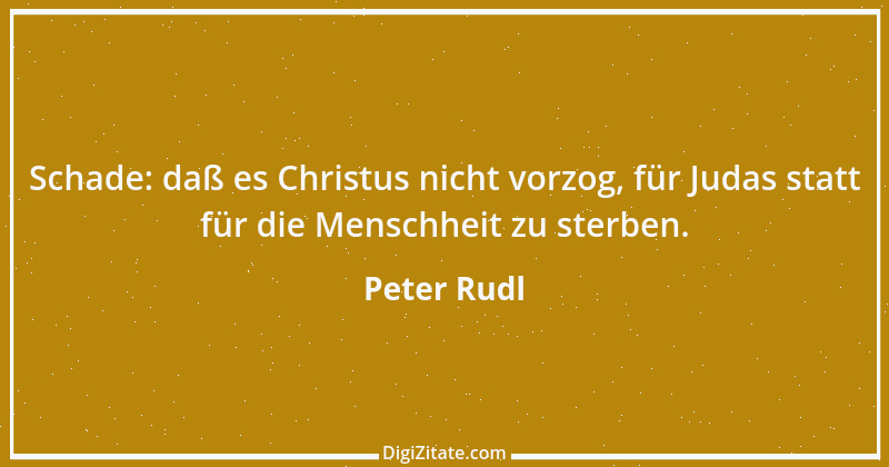 Zitat von Peter Rudl 1553