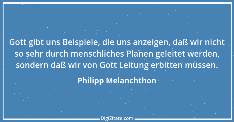 Zitat von Philipp Melanchthon 7