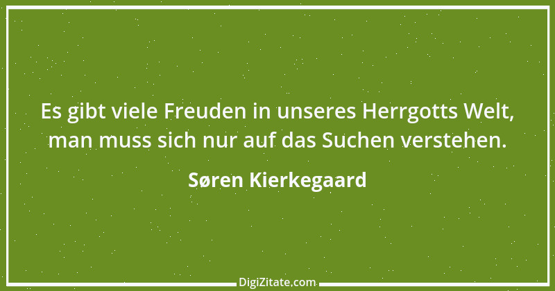 Zitat von Søren Kierkegaard 22