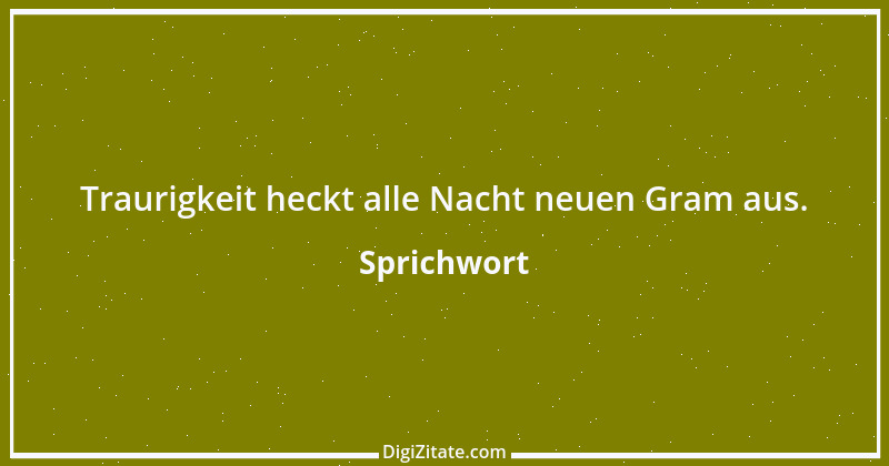 Zitat von Sprichwort 10271