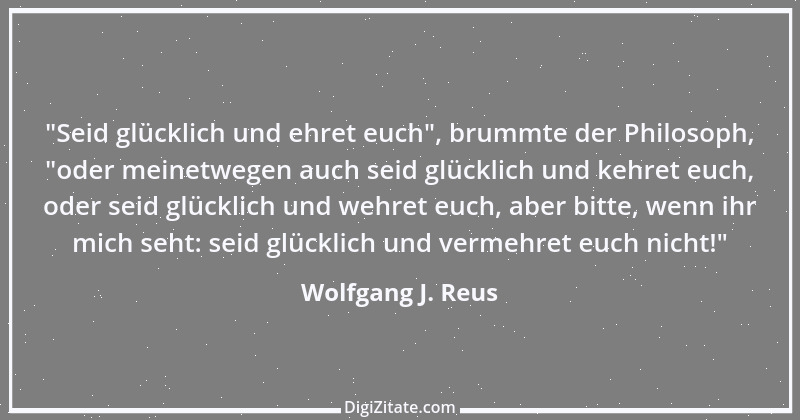 Zitat von Wolfgang J. Reus 119