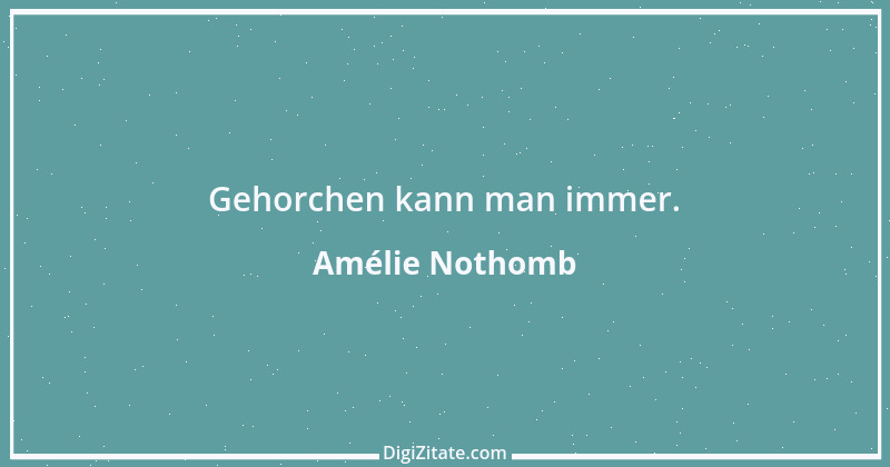 Zitat von Amélie Nothomb 8