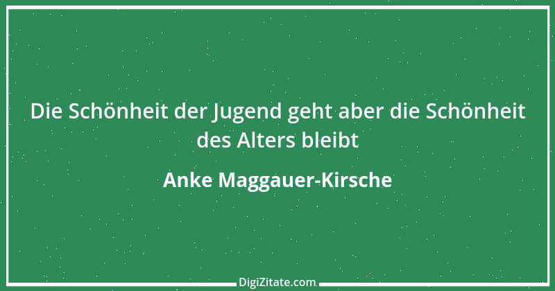 Zitat von Anke Maggauer-Kirsche 577