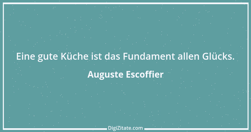 Zitat von Auguste Escoffier 2