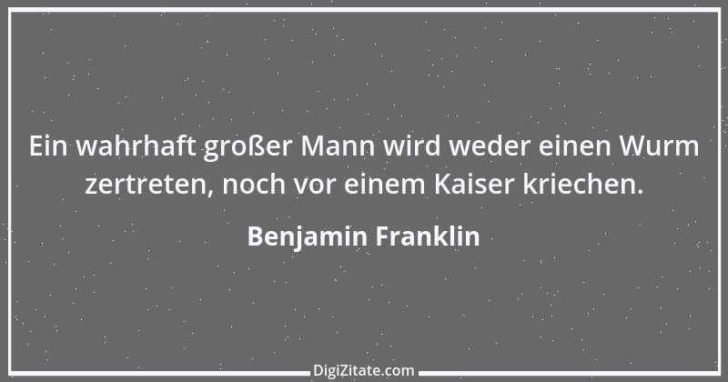 Zitat von Benjamin Franklin 136