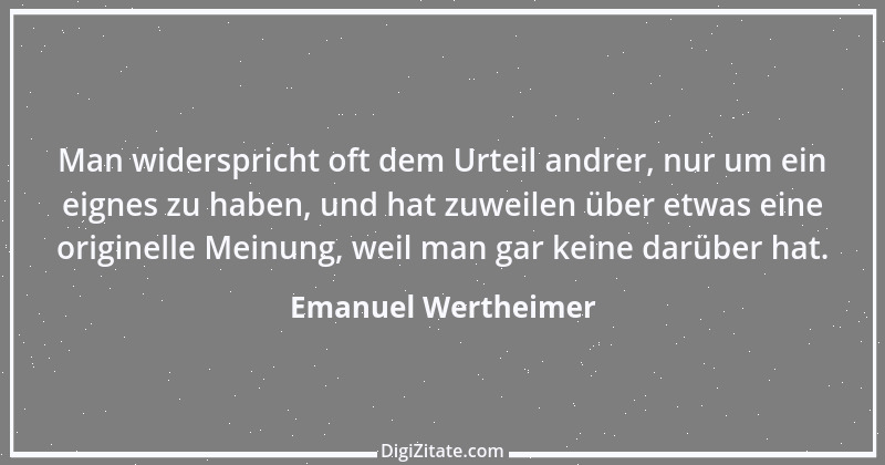 Zitat von Emanuel Wertheimer 355