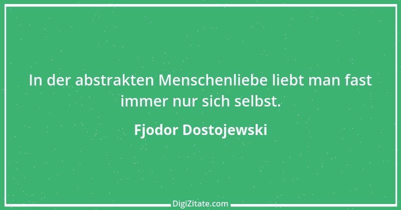 Zitat von Fjodor Dostojewski 69