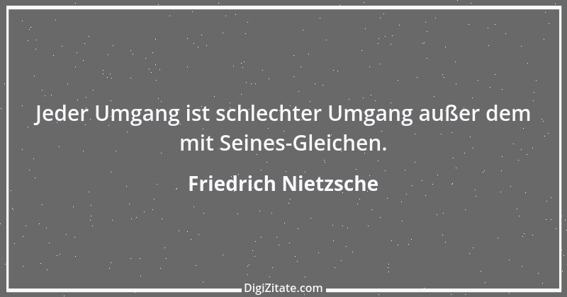 Zitat von Friedrich Nietzsche 217