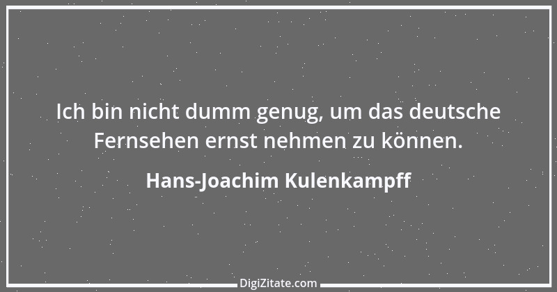 Zitat von Hans-Joachim Kulenkampff 13