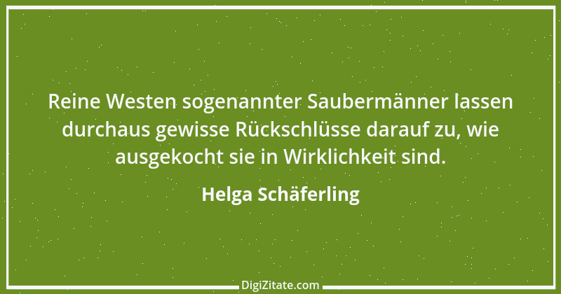 Zitat von Helga Schäferling 35