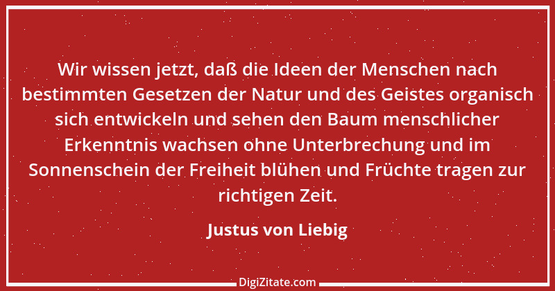 Zitat von Justus von Liebig 8