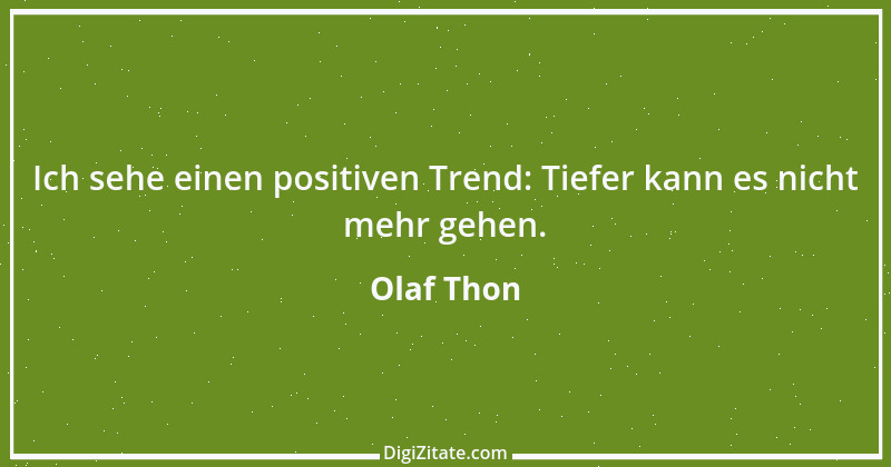 Zitat von Olaf Thon 6