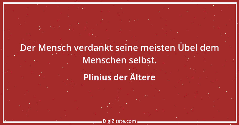 Zitat von Plinius der Ältere 20