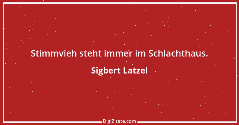 Zitat von Sigbert Latzel 189