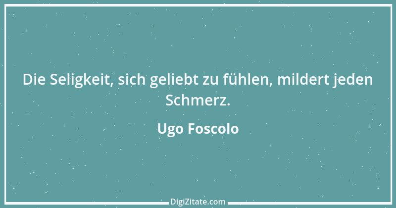 Zitat von Ugo Foscolo 1