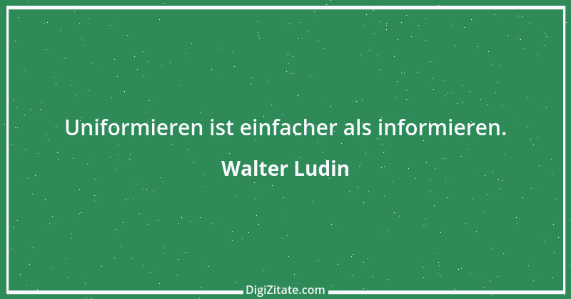 Zitat von Walter Ludin 782