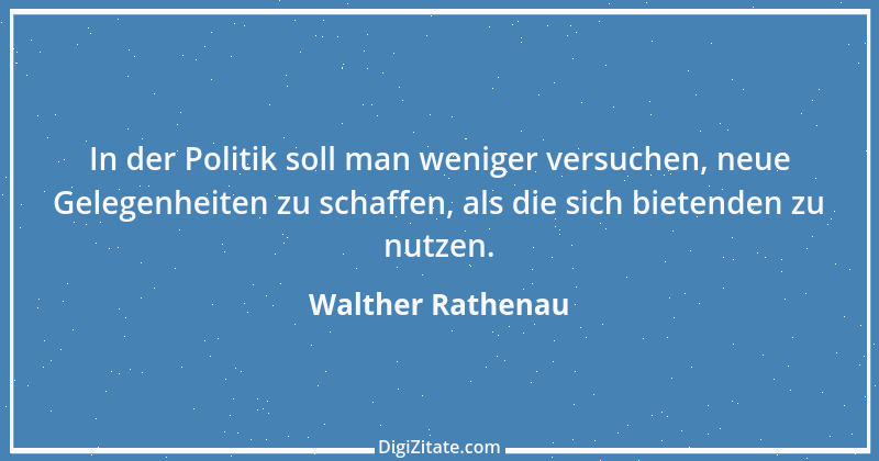 Zitat von Walther Rathenau 85