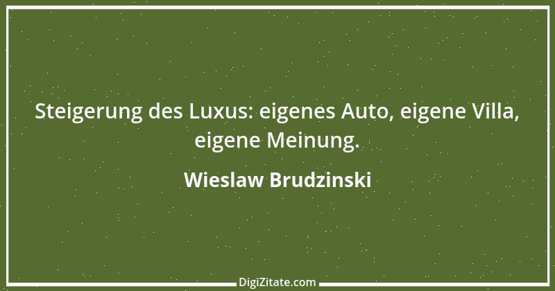 Zitat von Wieslaw Brudzinski 73